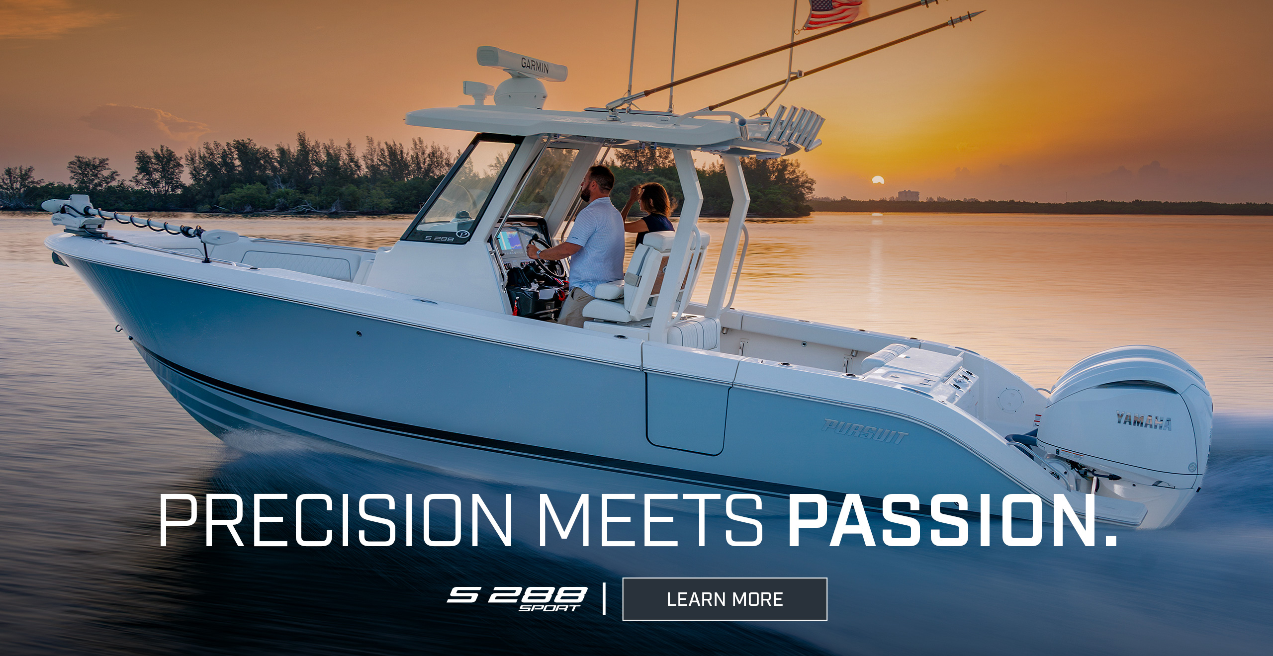 Pursuit S 288 center console boat running at sunrise with a man at the helm and a woman standing beside him. with text over photo - PRECISION MEETS PASSION. S 288 | Learn More.