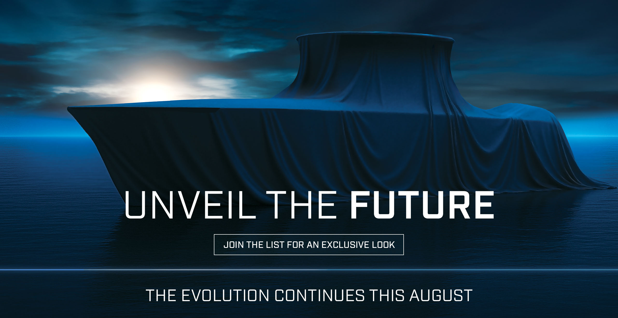 Dramatic photo of the All New Pursuit with text over photo - UNVEIL THE FUTURE. / JOIN THE LIST FOR AN EXCLUSIVE LOOK