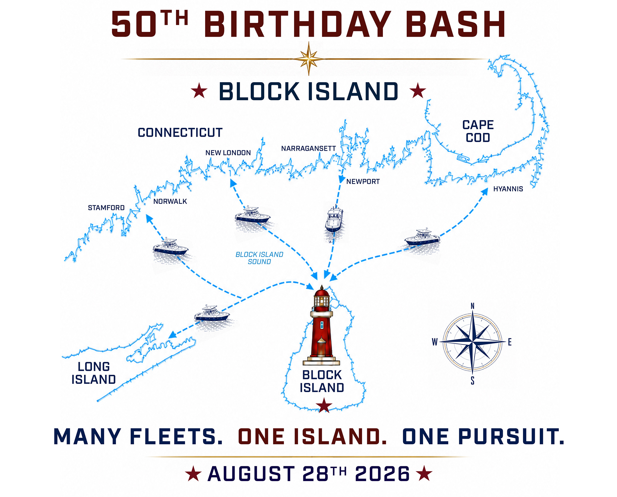 50th Birthday Bash. Block Island. Many Fleets. One Island. One Pursuit. August 28th 2026