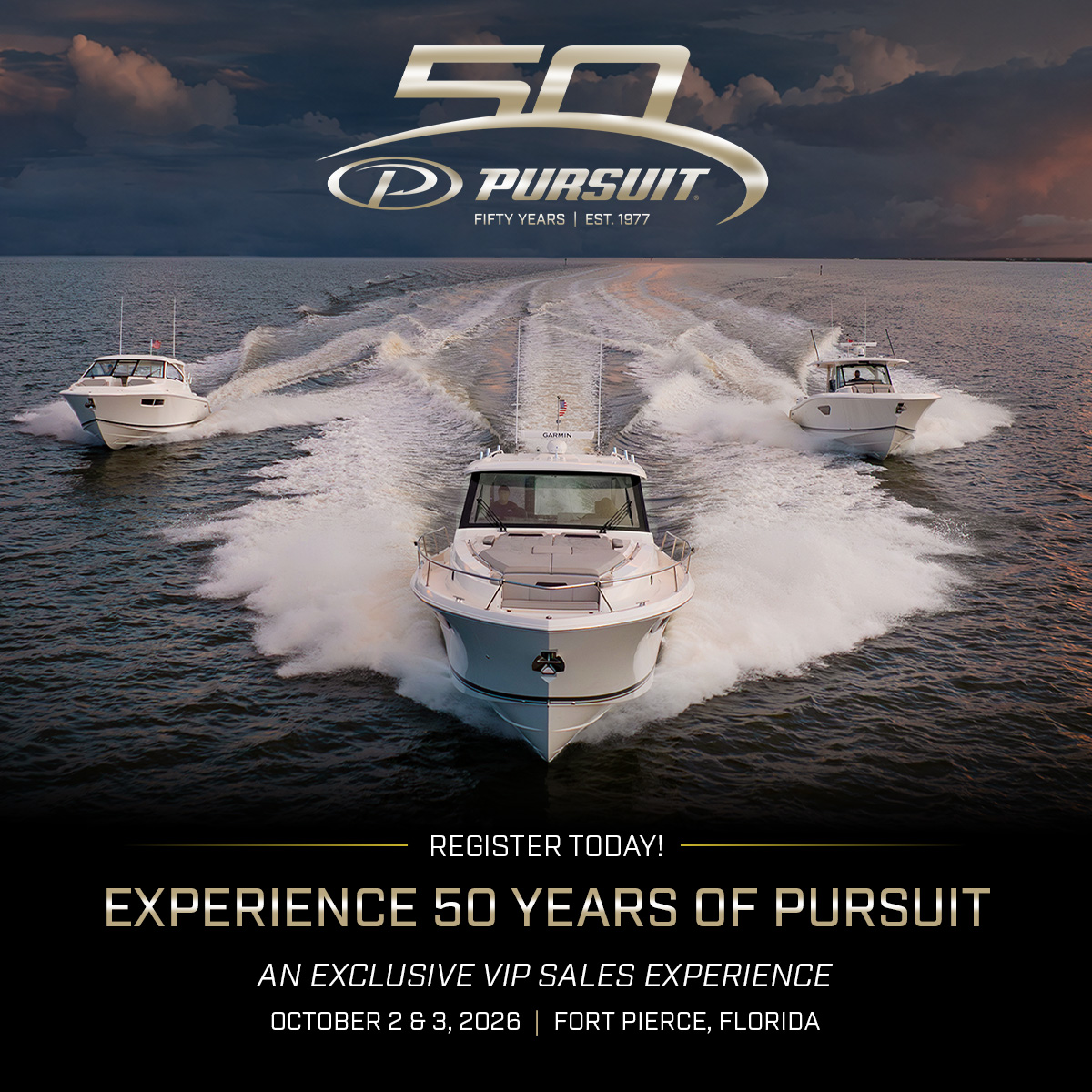 Pursuit 50 years. Experience 50 Years of Pursuit. Register Today  for an Exclusive VIP Sales Experience. October 2-3, 2026 | Fort Pierce, Florida
